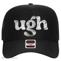 Funny Ugh Humorous Disgusted Women Sarcastic Humor Hat thumb 0