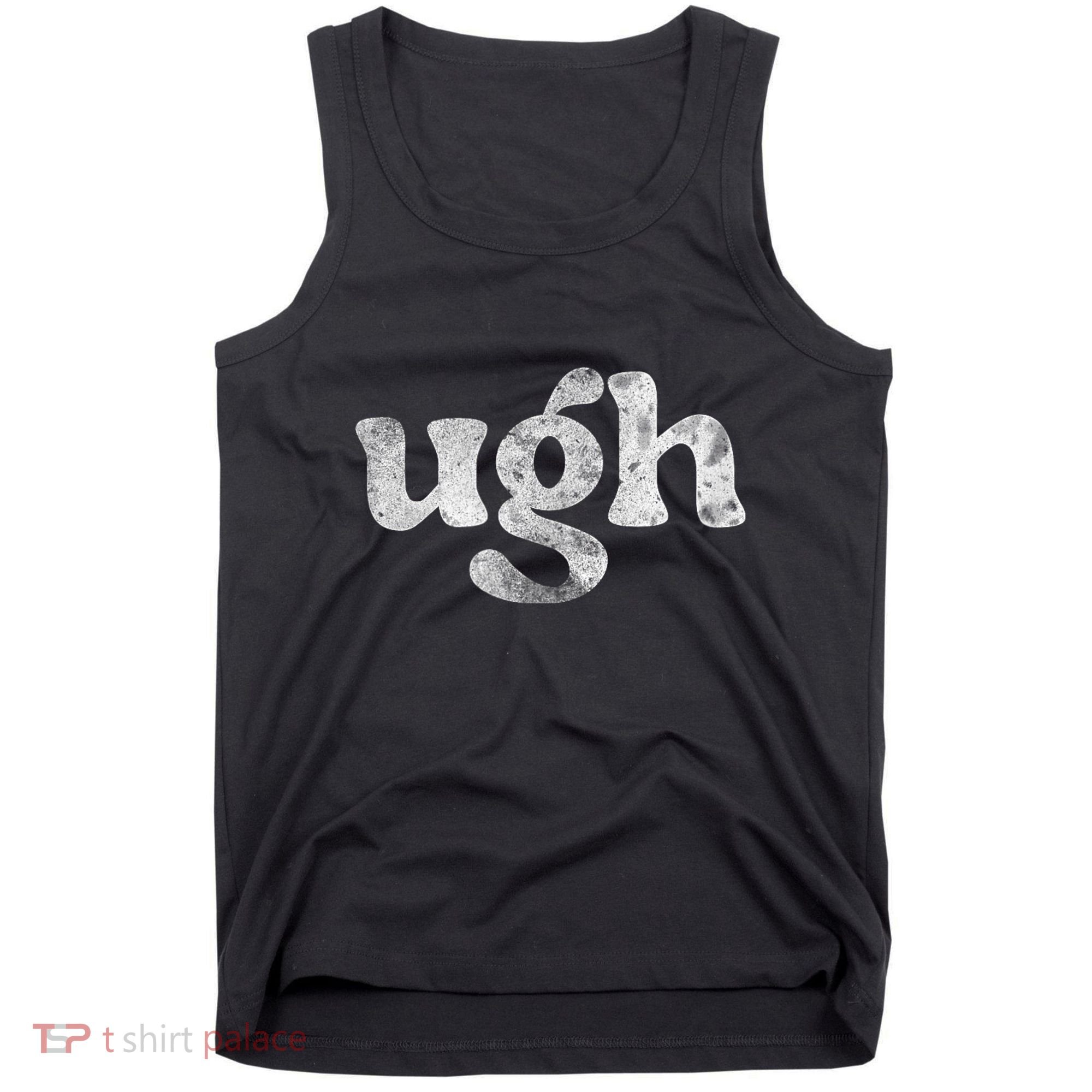 Funny Ugh Humorous Disgusted Women Sarcastic Humor Tank Top