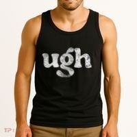 Funny Ugh Humorous Disgusted Women Sarcastic Humor Tank Top thumb 3