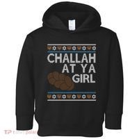 Funny Ugly Hanukkah Challah At Ya Girl Toddler Hoodie thumb 0