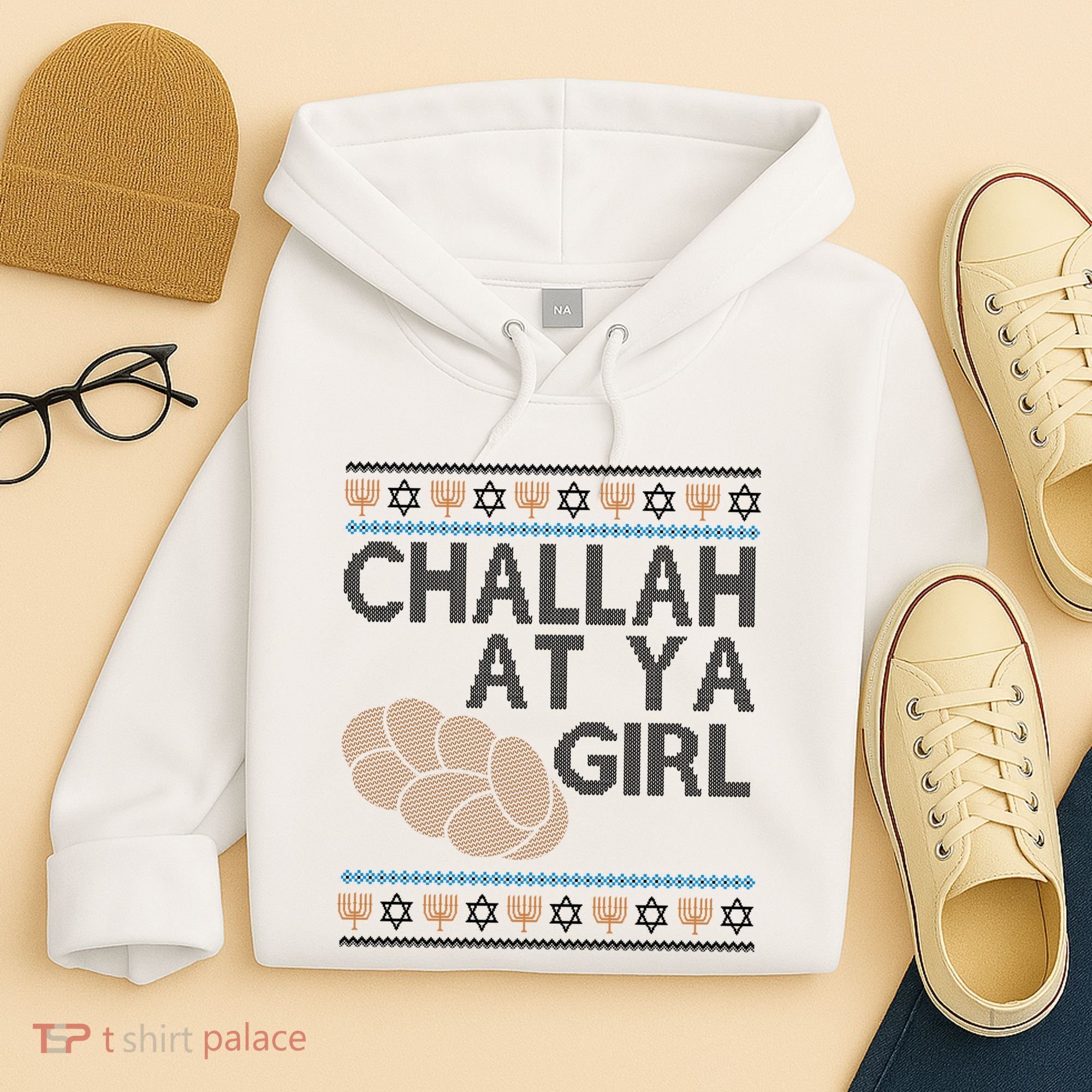 Funny Ugly Hanukkah Challah At Ya Girl Hoodie