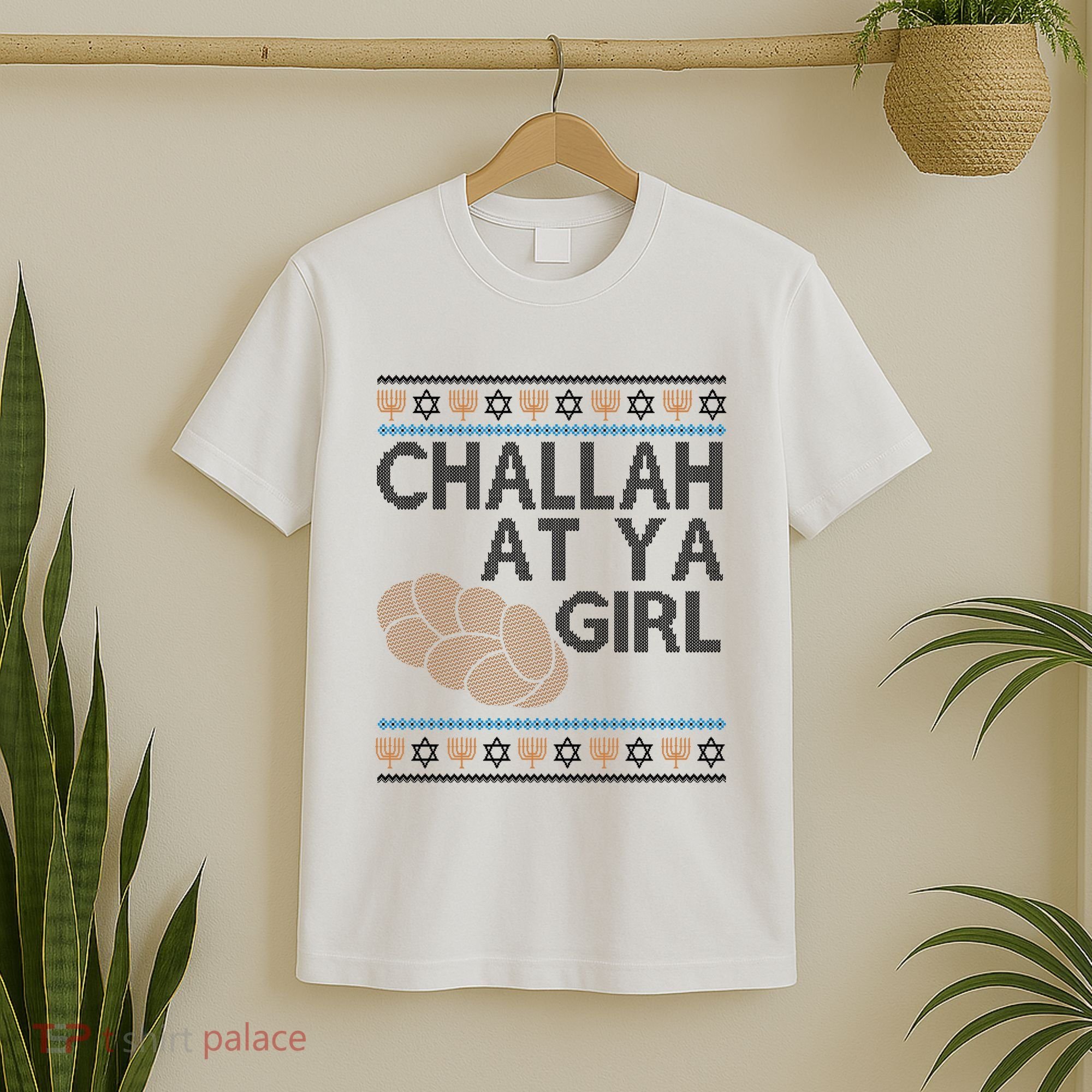 Funny Ugly Hanukkah Challah At Ya Girl T-Shirt
