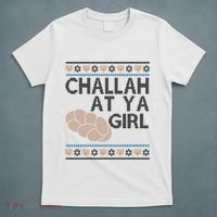 Funny Ugly Hanukkah Challah At Ya Girl T-Shirt thumb 5