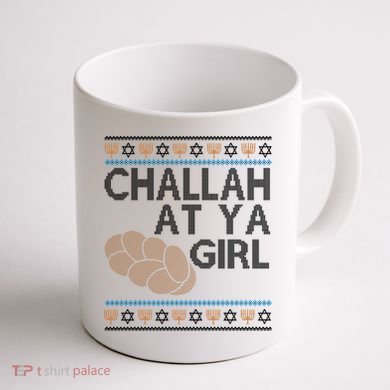 Funny Ugly Hanukkah Challah At Ya Girl Coffee Mug back