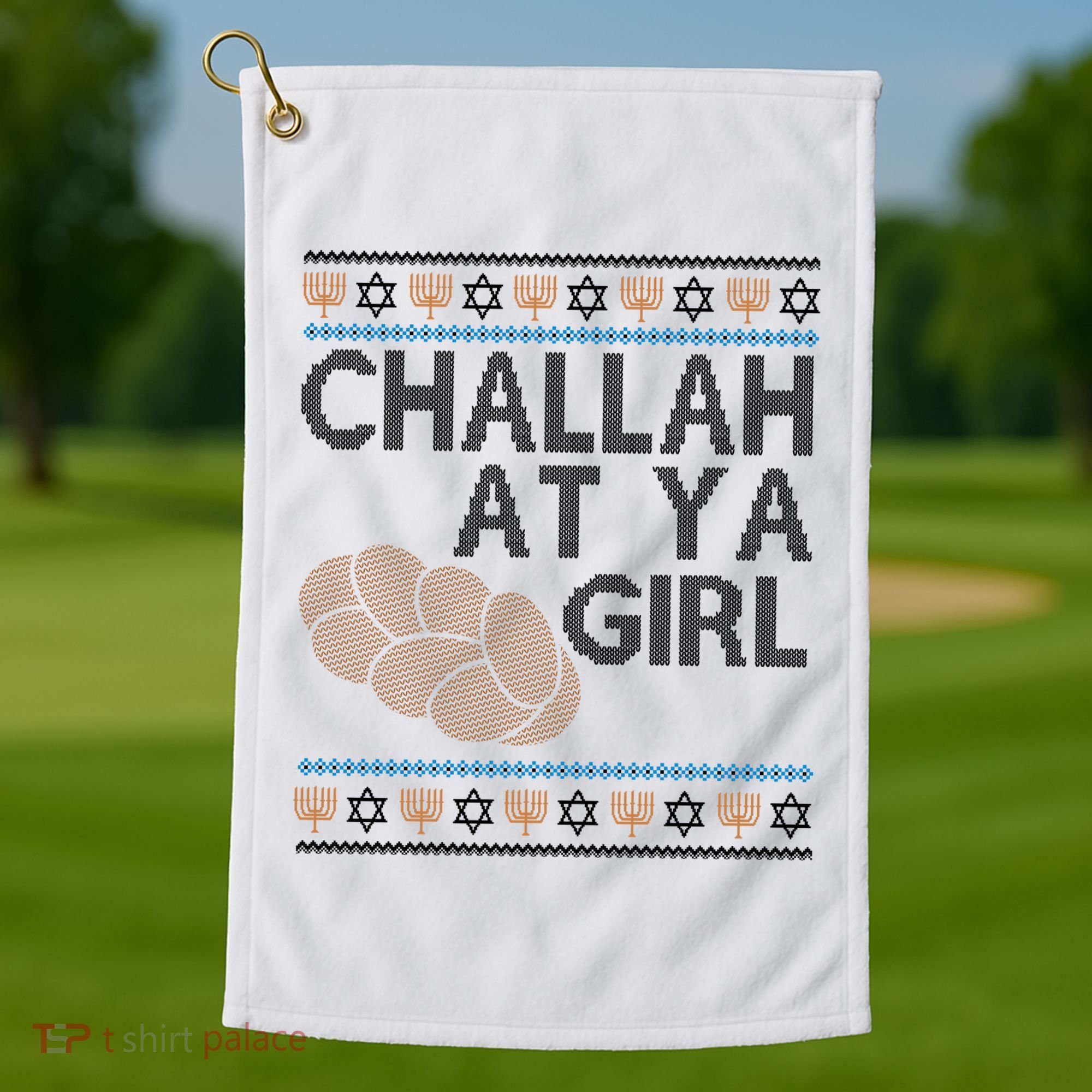 Funny Ugly Hanukkah Challah At Ya Girl Golf Towel