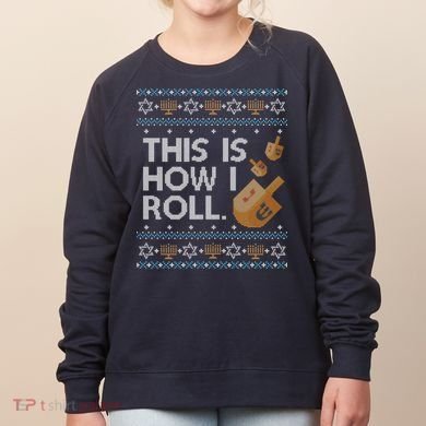 Funny Ugly Hanukkah Sweater How I Roll Dreidel Women's Sweatshirt