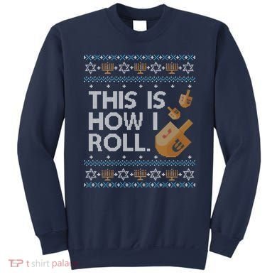 Funny Ugly Hanukkah Sweater How I Roll Dreidel Sweatshirt