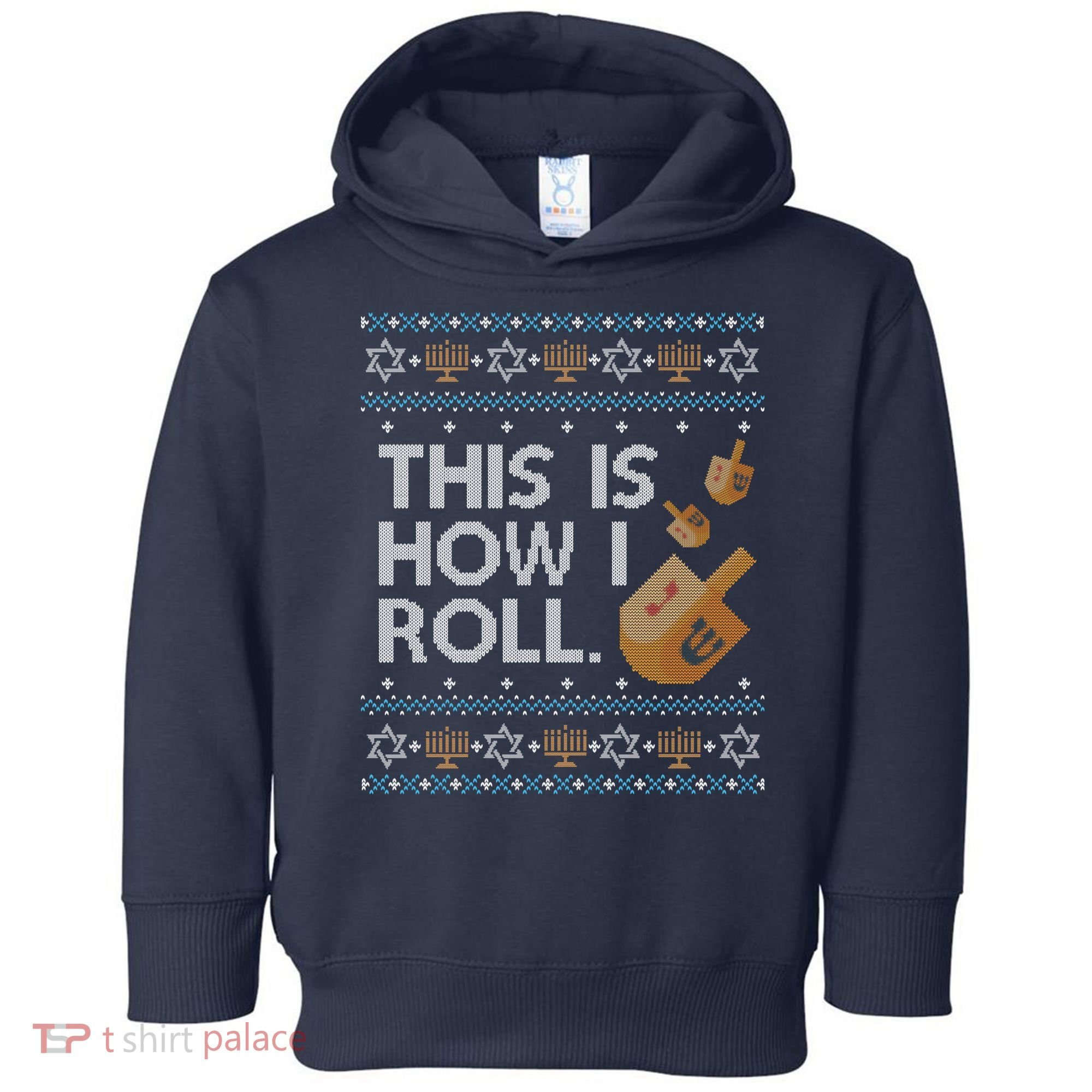 Funny Ugly Hanukkah Sweater How I Roll Dreidel Toddler Hoodie