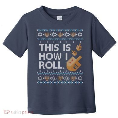 Funny Ugly Hanukkah Sweater How I Roll Dreidel Toddler T-Shirt