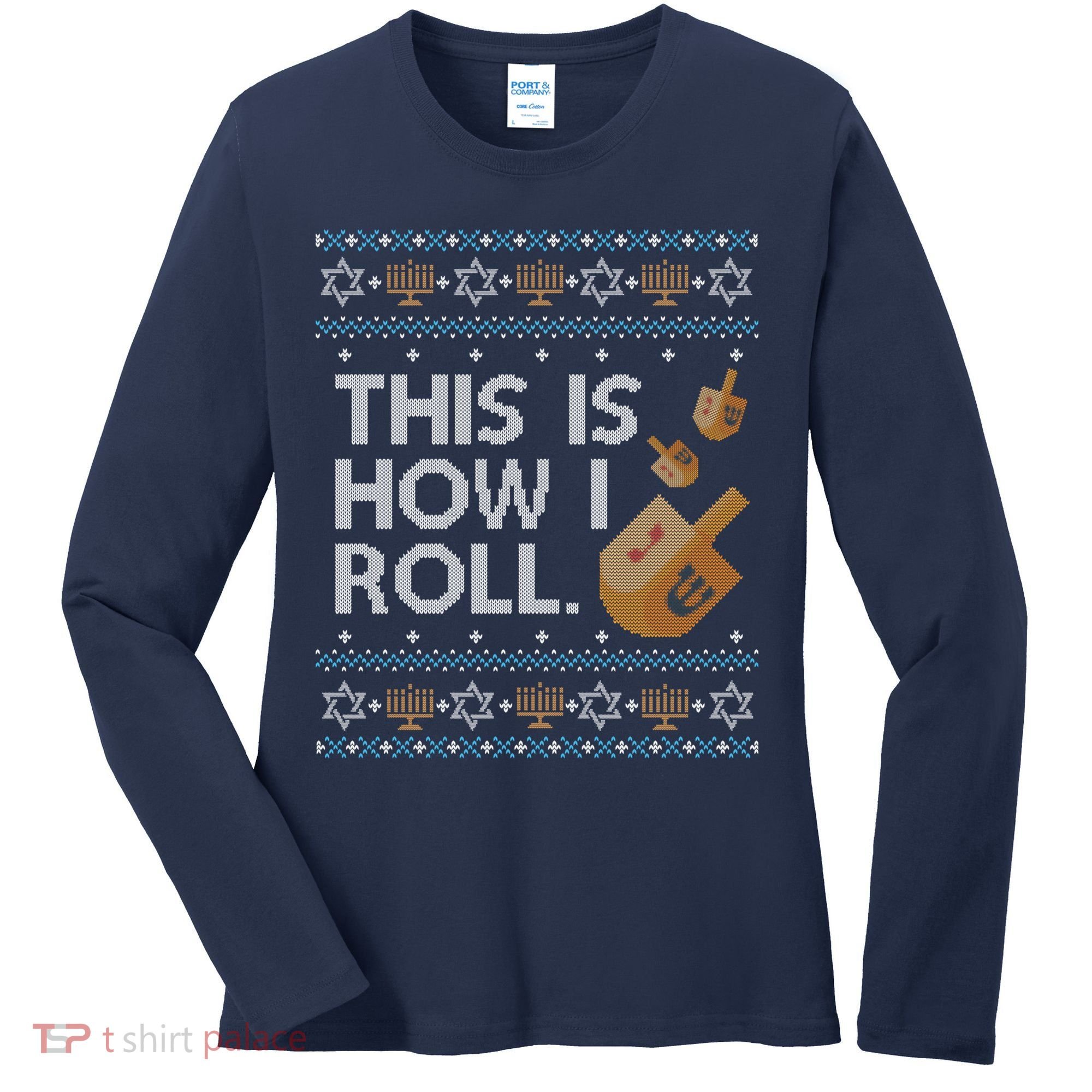 Funny Ugly Hanukkah Sweater How I Roll Dreidel Women's Long Sleeve Shirt