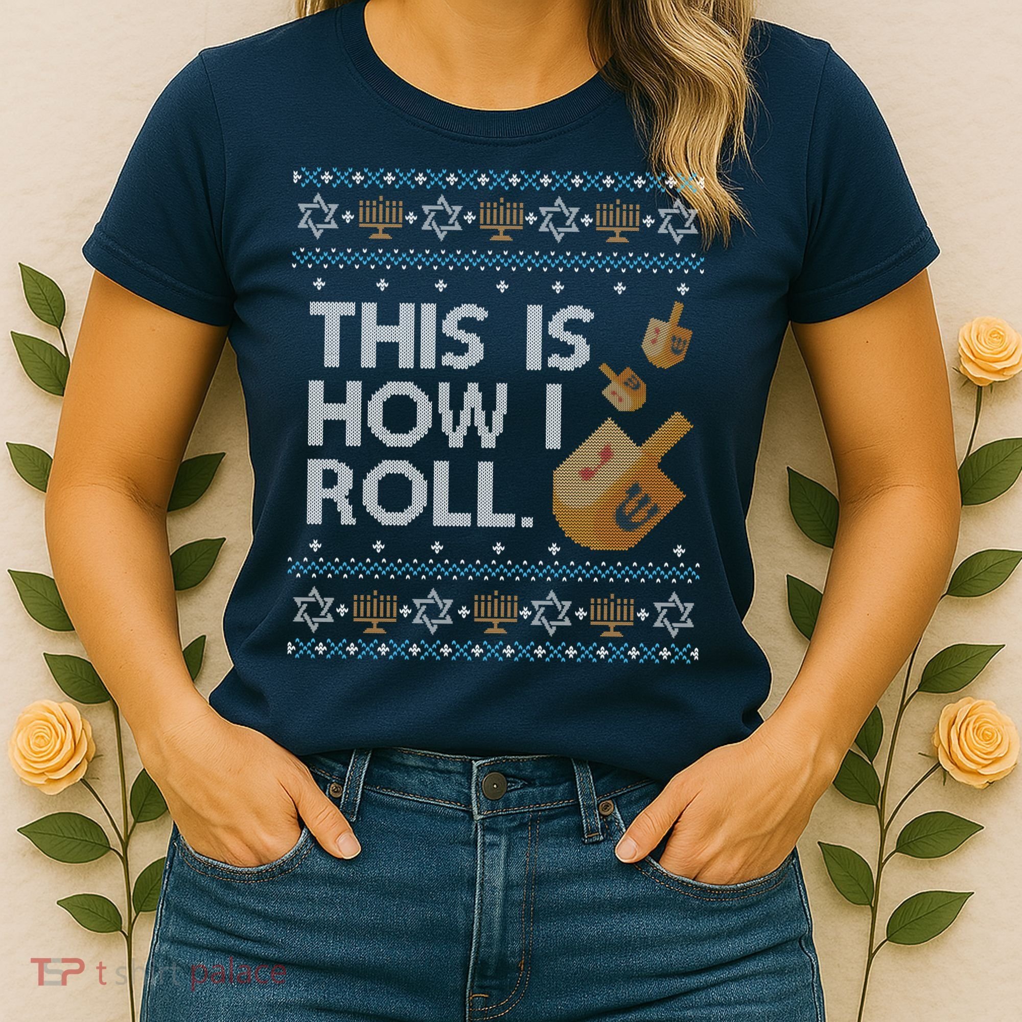 Funny Ugly Hanukkah Sweater How I Roll Dreidel Women's T-Shirt