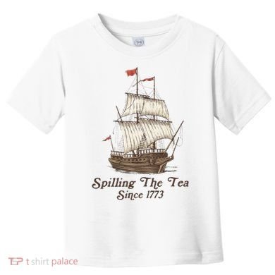 Funny Us History Teacher Boston Spilling The Tea Since 1773 Toddler T-Shirt