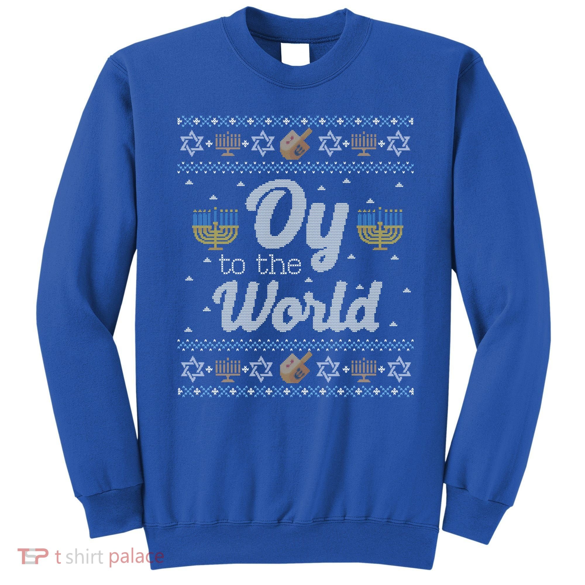 Funny Ugly Hanukkah Sweater Oy To The World Gift Sweatshirt