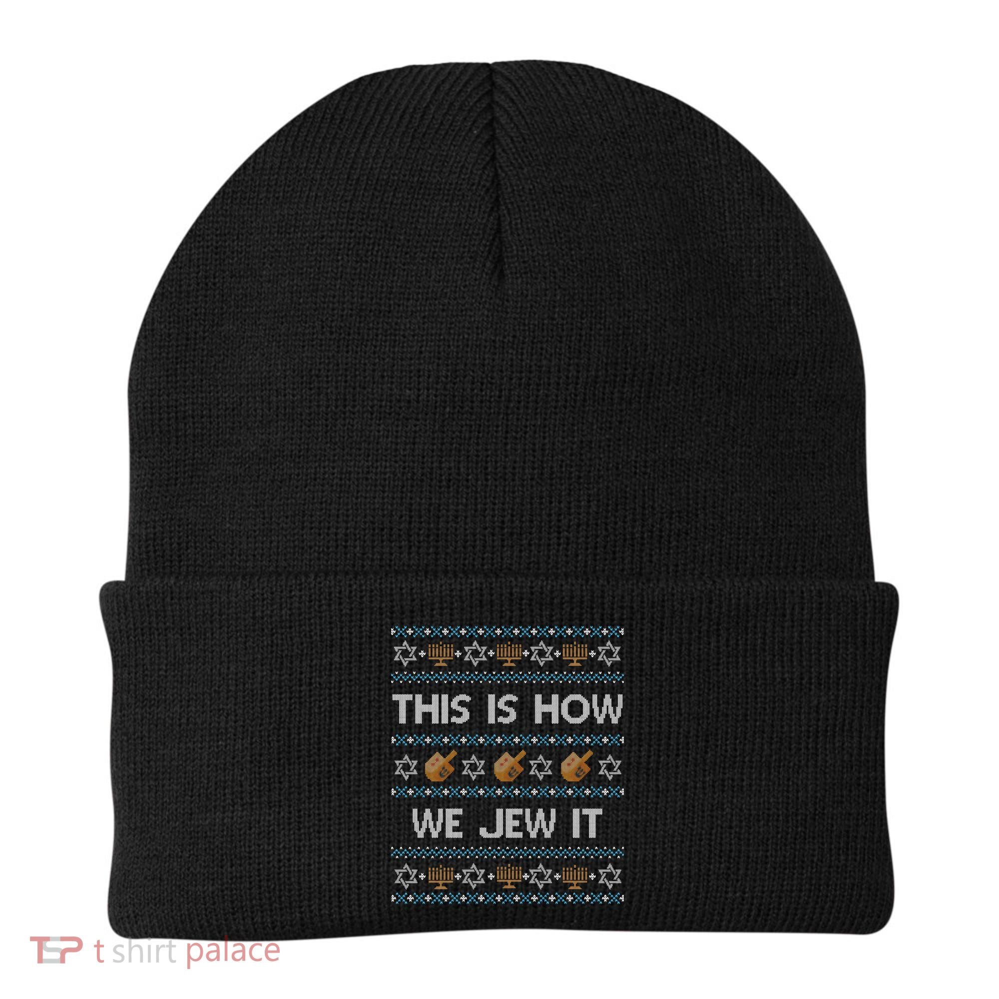Funny Ugly Hanukkah Sweater This Is How We Jew It Beanie