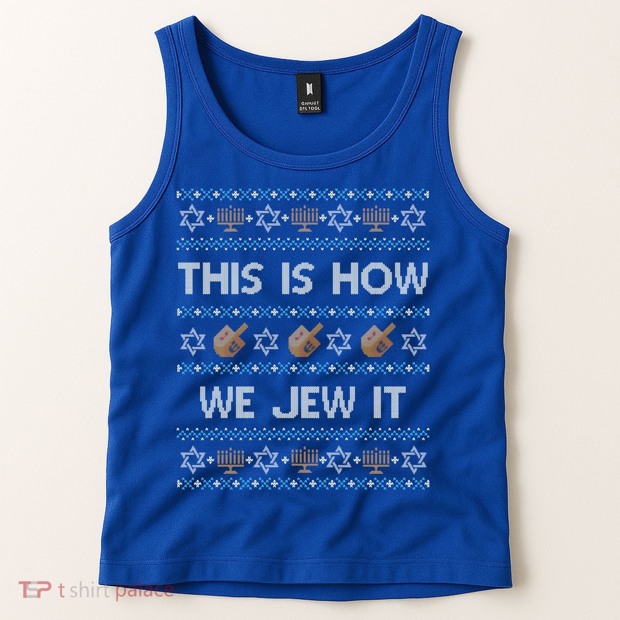 Funny Ugly Hanukkah Sweater This Is How We Jew It Tank Top