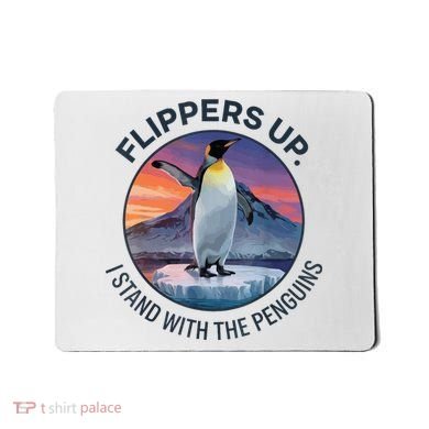 Flippers Up I Stand With The Penguins  Mousepad
