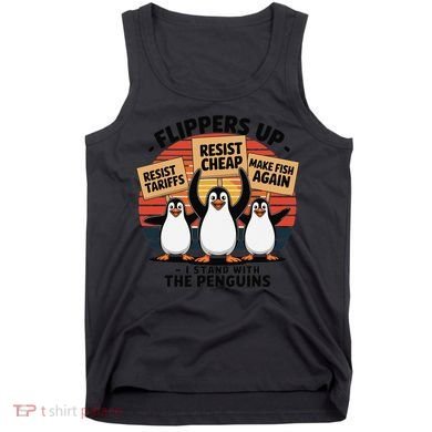 Flippers Up I Stand With Penguins Against Tariffs USA Tank Top