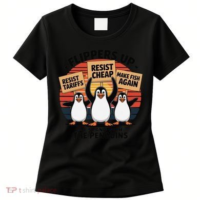 Flippers Up I Stand With Penguins Against Tariffs USA Women's T-Shirt