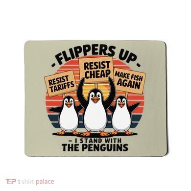 Flippers Up I Stand With Penguins Against Tariffs USA Mousepad