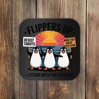 Flippers Up I Stand With Penguins Against Tariffs USA Coaster thumb 0