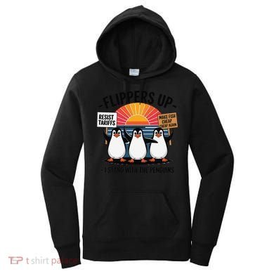 Flippers Up I Stand With Penguins Against Tariffs USA Women's Hoodie