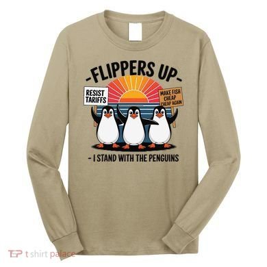 Flippers Up I Stand With Penguins Against Tariffs USA Long Sleeve Shirt