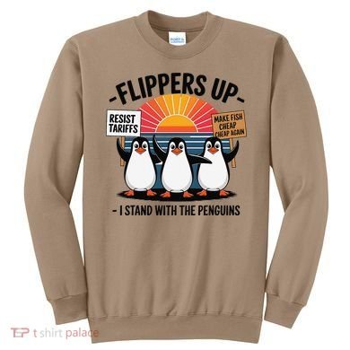 Flippers Up I Stand With Penguins Against Tariffs USA Sweatshirt