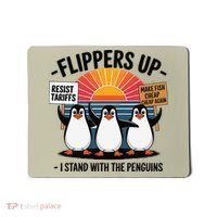Flippers Up I Stand With Penguins Against Tariffs USA Mousepad thumb 0