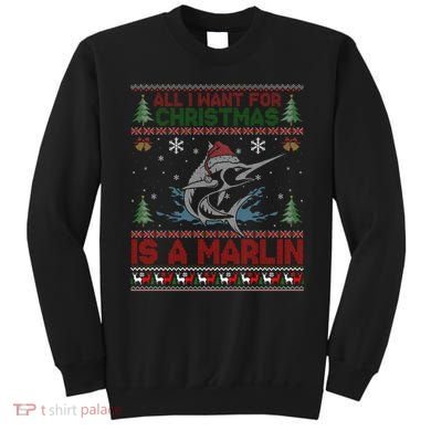 Funny Ugly I Want For Christmas Is A Marlin Fish Swea Sweatshirt