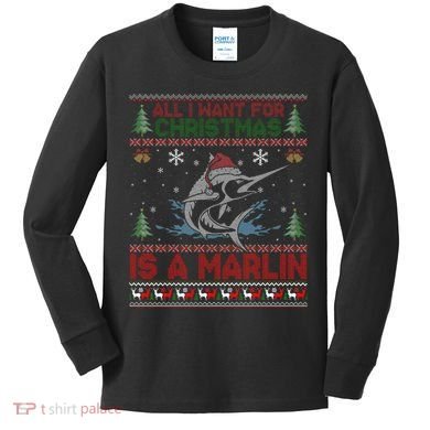 Funny Ugly I Want For Christmas Is A Marlin Fish Swea Kids Long Sleeve Shirt