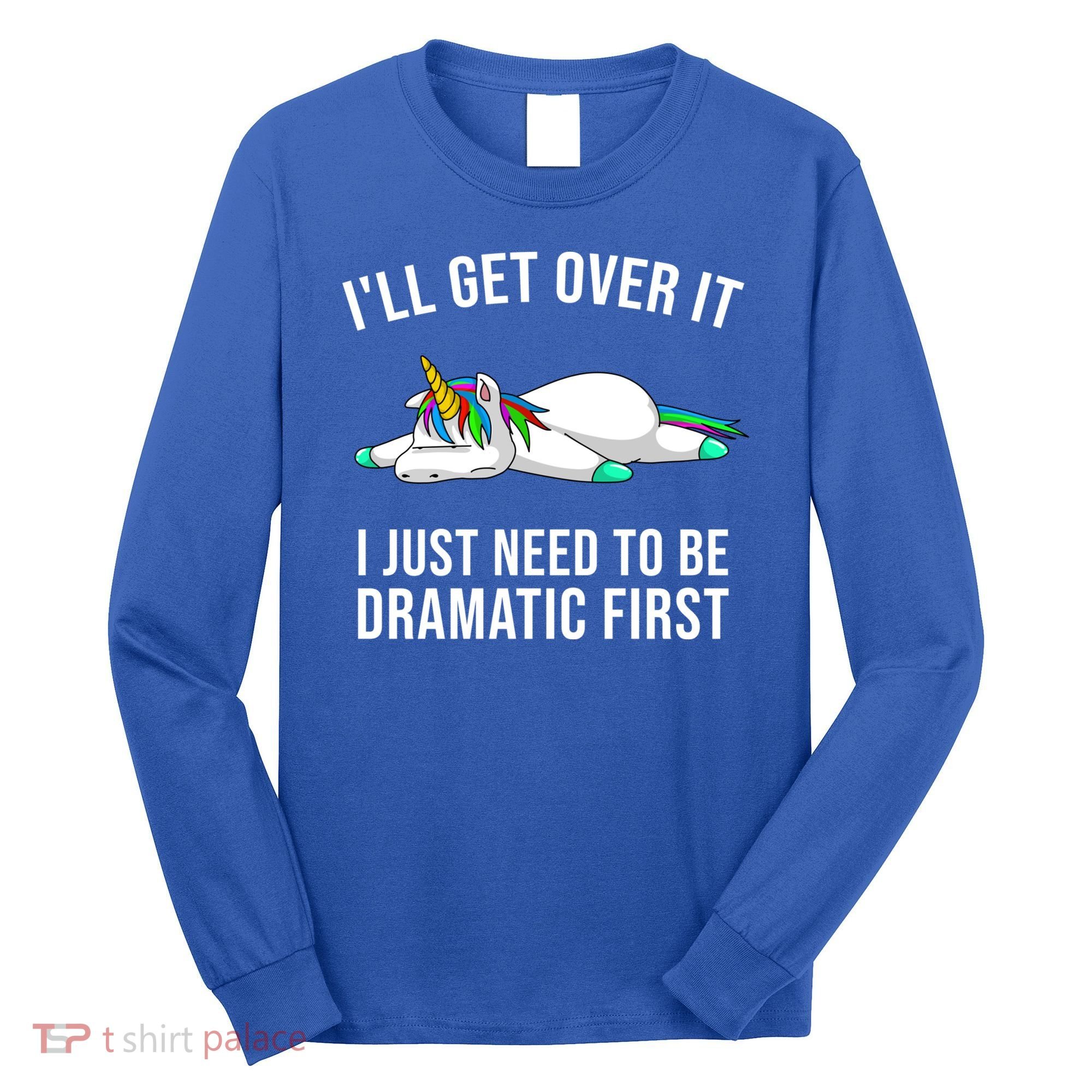 Funny Unicorn Lover Gift Cute Drama Queen Girls Cool Gift Long Sleeve Shirt