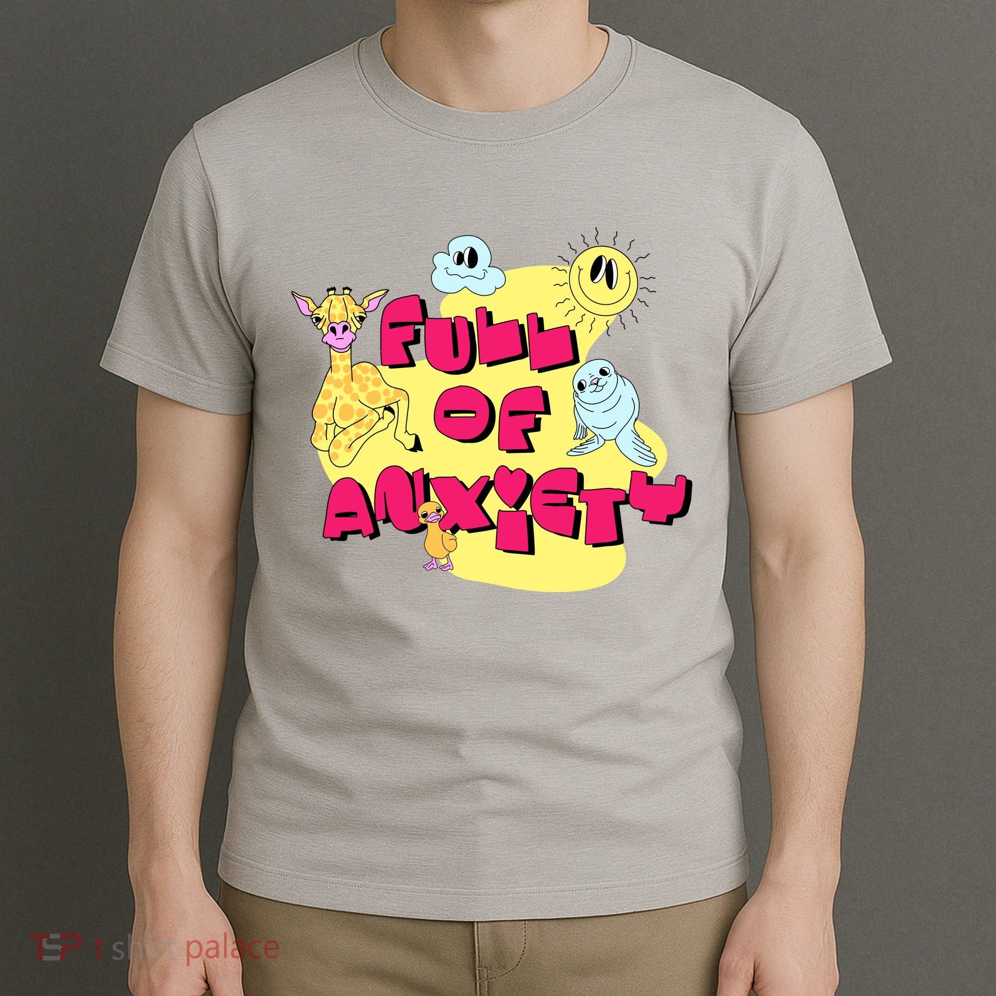 Full Of Anxiety T-Shirt