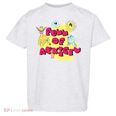Full Of Anxiety Toddler T-Shirt