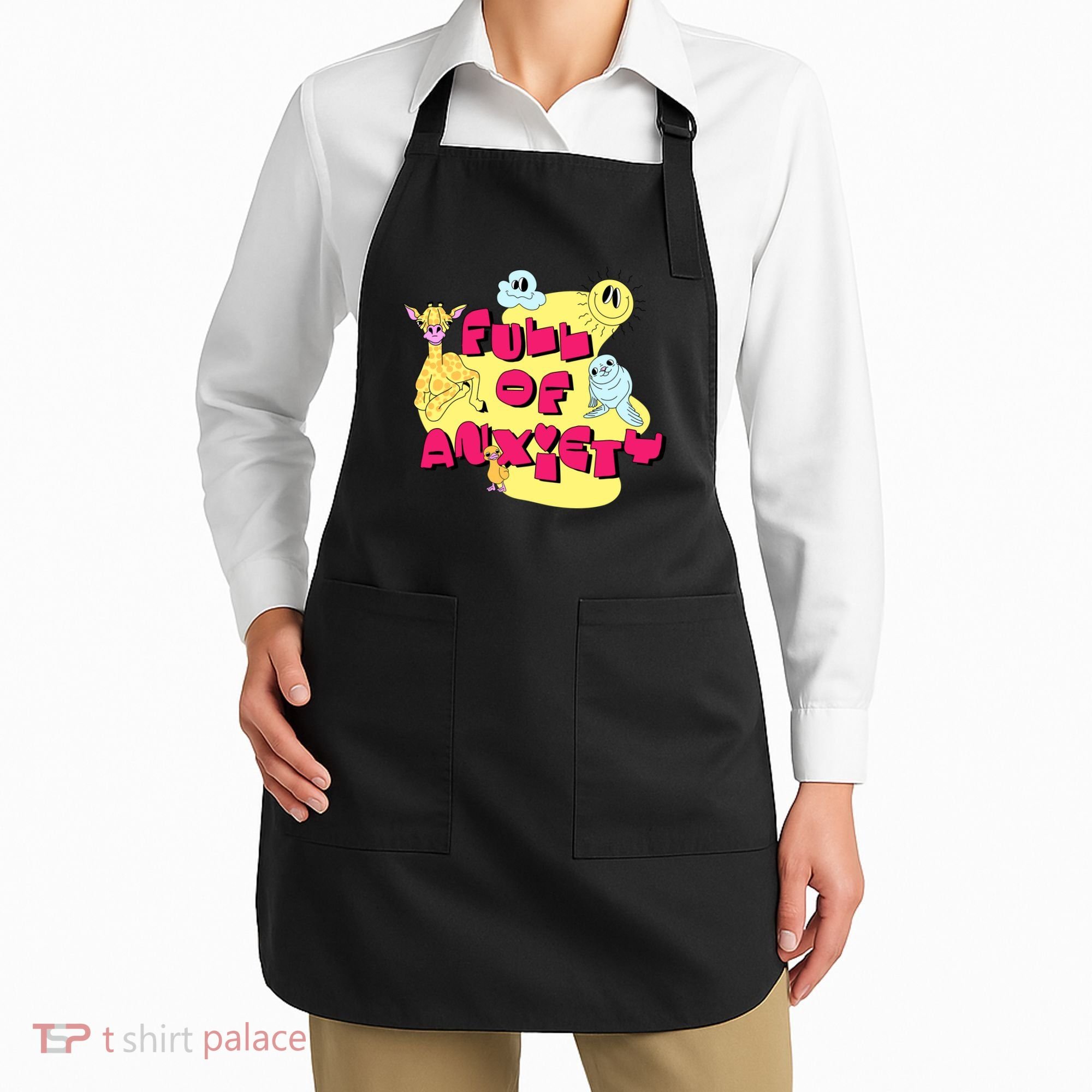 Full Of Anxiety Apron