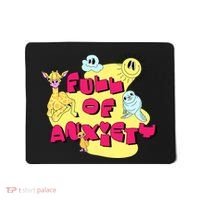 Full Of Anxiety Mousepad thumb 0