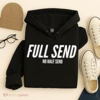 Full Send No Half Sends Hoodie thumb 4