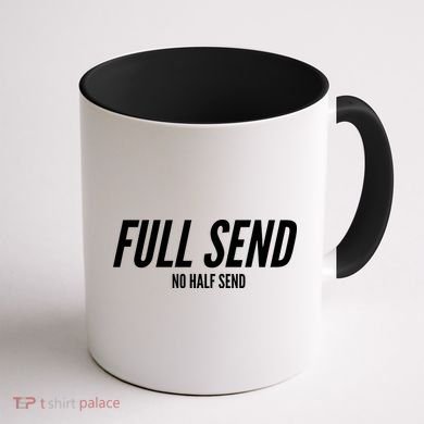 Full Send No Half Sends Coffee Mug back