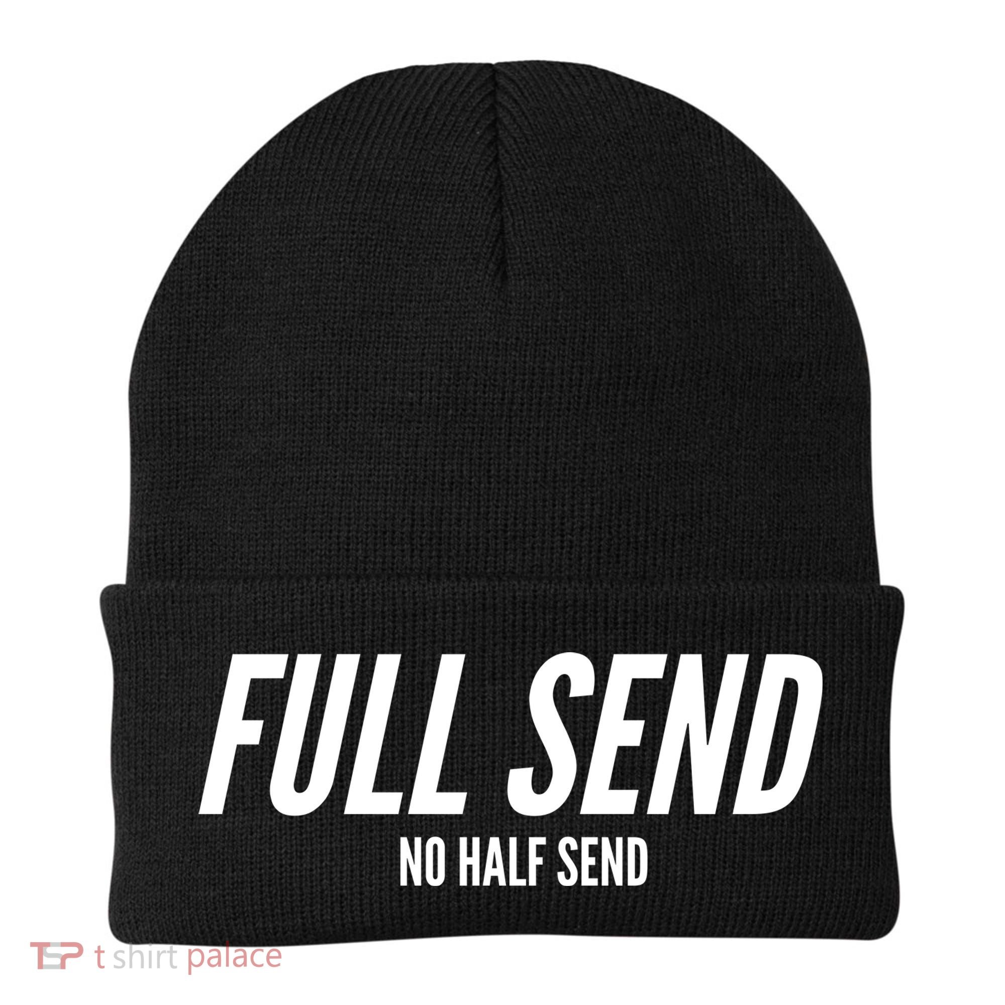 Full Send No Half Sends Beanie