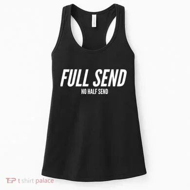 Full Send No Half Sends Women's Tank Top