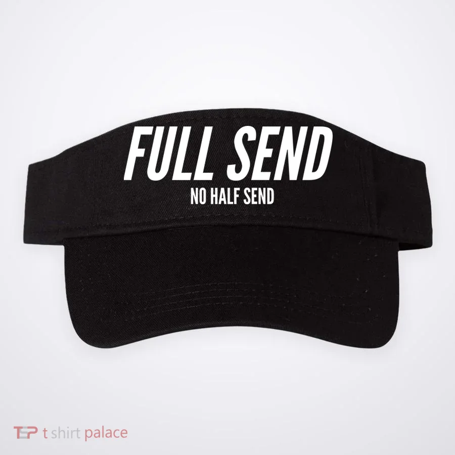 Full Send No Half Sends Visor