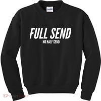Full Send No Half Sends Kids Sweatshirt thumb 0
