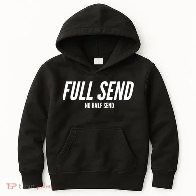 Full Send No Half Sends Kids Hoodie