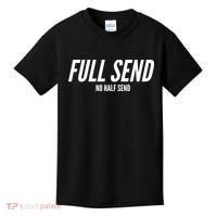 Full Send No Half Sends Kids T-Shirt thumb 0