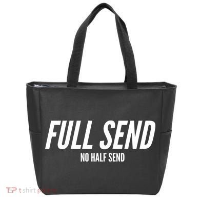 Full Send No Half Sends Tote Bag