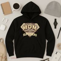 Full Time Mom Part Time Superhero Hoodie thumb 3