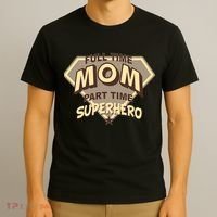 Full Time Mom Part Time Superhero T-Shirt thumb 3