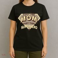 Full Time Mom Part Time Superhero T-Shirt thumb 4