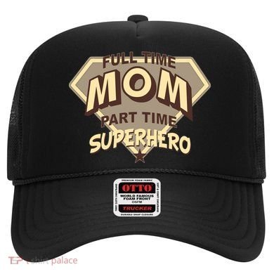 Full Time Mom Part Time Superhero Hat