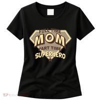 Full Time Mom Part Time Superhero Women's T-Shirt thumb 0