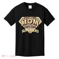 Full Time Mom Part Time Superhero Kids T-Shirt thumb 0